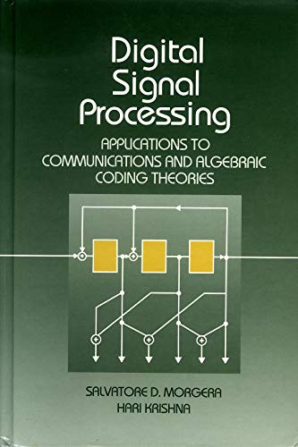 Book Digital Signal Processing: Applications to Communications and Algebraic Coding Theories free