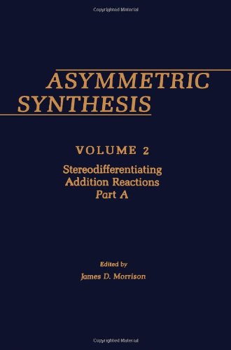 Book Asymmetric Synthesis: Stereodifferentiating Addition Reactions, Part A: 2 free