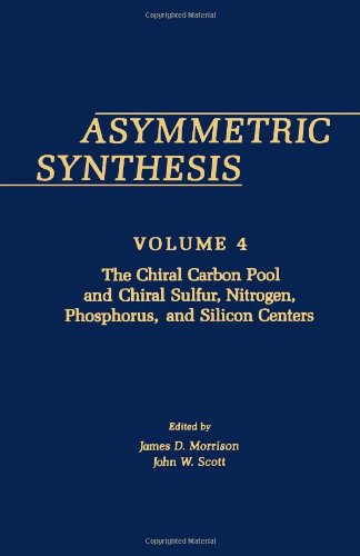 Book Asymmetric Synthesis: The Chiral Carbon Pool and Chiral Sulfur, Nitrogen, Phosphorus, and Silicon Centers free