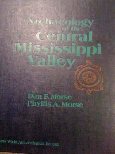 Book Archaeology of the central Mississippi Valley (New world archaeological record) free