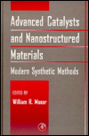 Book Advanced Catalysts and Nanostructured Materials: Modern Synthetic Methods free