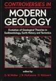 Book Controversies in Modern Geology: Evolution of Geological Theories in Sedimentology, Earth History and Tectonics free