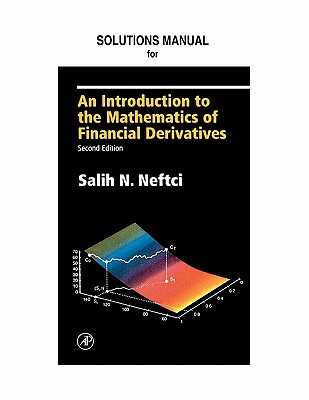 Book Solution Manual for An Introduction to the Mathematics of Financial Derivatives, Second Edition free