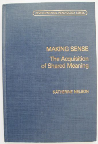 Book Making Sense: The Acquisition Of Shared Meaning (developmental Psychology Series) free