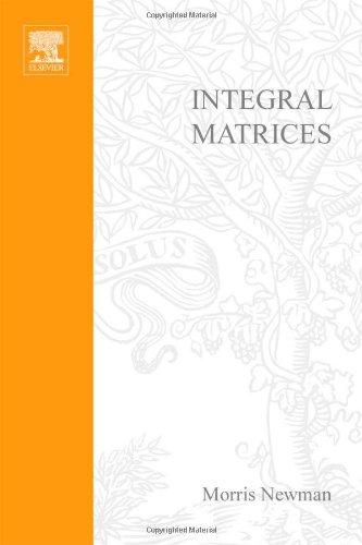 Book Integral Matrices (Monographs and Textbooks in Pure and Applied Mathematics, Vol. 45) free