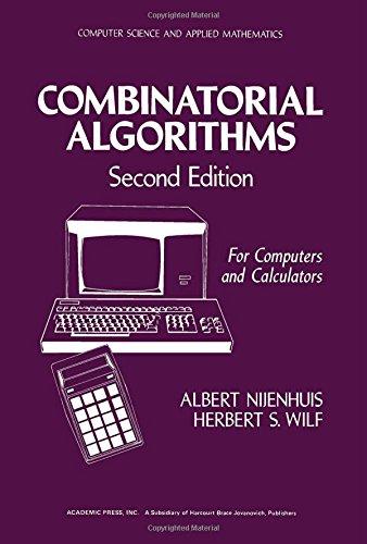 Book Combinatorial Algorithms for Computers and Calculators (Computer science and applied mathematics) free