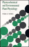 Book Physicochemical and Environmental Plant Physiology free