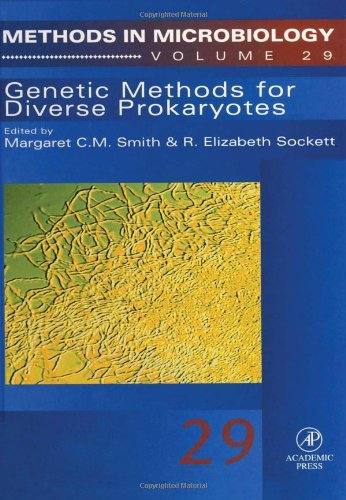 Book Genetic Methods for Diverse Prokaryotes (Volume 29) (Methods in Microbiology, Volume 29) free