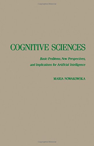 Book Cognitive Sciences: Basic Problems, New Perspectives, and Implications for Artificial Intelligence free