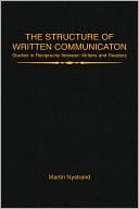 Book The Structure of Written Communication: Studies in Reciprocity between Writers and Readers free