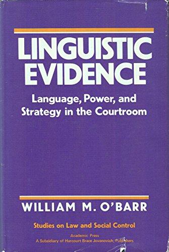Book Linguistic Evidence: Language, Power, and Strategy in the Courtroom (STUDIES ON LAW AND SOCIAL CONTROL) free