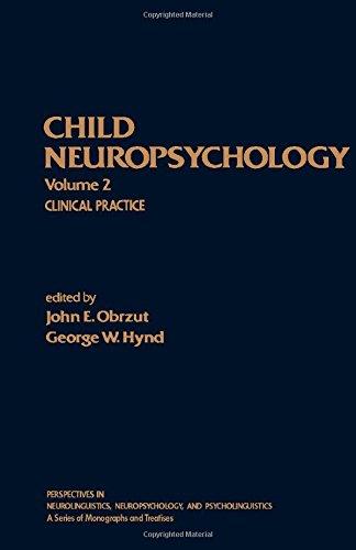 Book Child Neuropsychology: Clinical Practice (Perspectives in Neurolinguistics, Neuropsychology, and Psycholinguistics Series) free