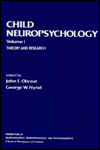 Book Child Neuropsychology, Volume 1: Volume 1: Theory and Research free