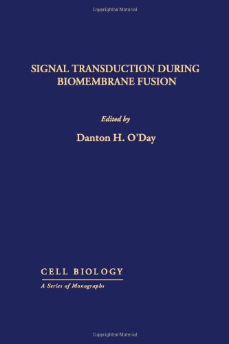 Book Signal Transduction During Biomembrane Fusion (Cell Biology) free