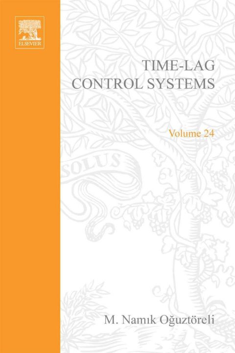 Book Time-lag control systems, Volume 24 (Mathematics in Science and Engineering) free