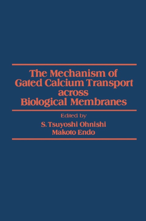 Book The Mechanism of Gated Calcium Transport Across Biological Membranes free