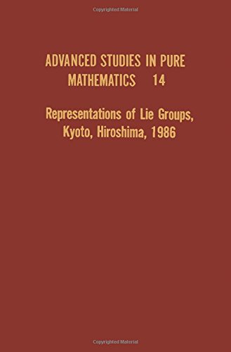 Book Representations of Lie Groups, Kyoto, Hiroshima, 1986. Advanced Studies in Pure and Mathematics, Volume 14 free
