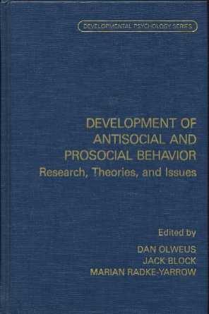 Book Development of antisocial and prosocial behavior: Research, theories, and issues (Developmental psychology series) free