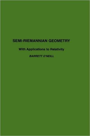 Book Semi-Riemannian Geometry With Applications to Relativity (Volume 103) (Pure and Applied Mathematics, Volume 103) free