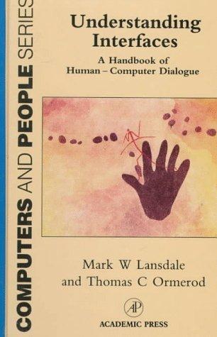 Book Understanding Interfaces: A Handbook Of Human - Computer Dialogue (computers And People) free