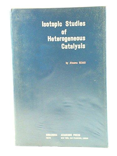 Book Isotopic studies of heterogeneous catalysis (Kodansha scientific books) free