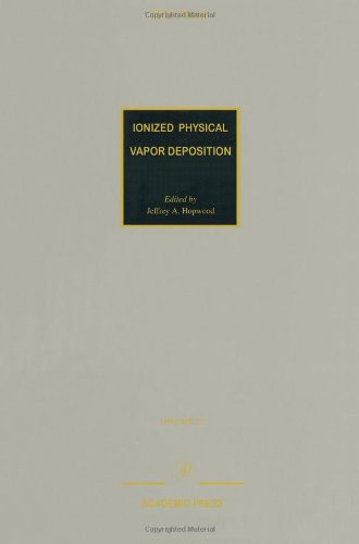 Book Ionized Physical Vapor Deposition (Volume 27) (Thin Films, Volume 27) free