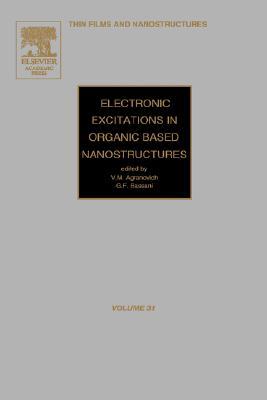 Book Electronic Excitations in Organic Based Nanostructures (Volume 31) (Thin Films and Nanostructures, Volume 31) free