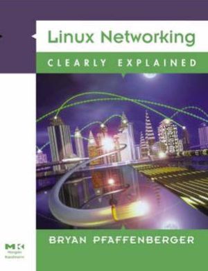 Book Linux Networking Clearly Explained free