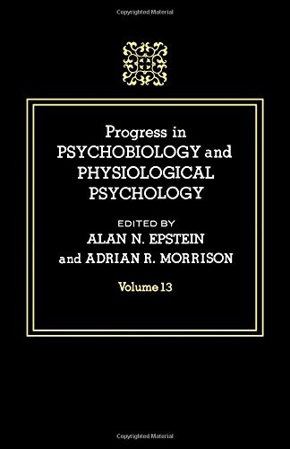 Book Progress in Psychobiology and Physiological Psychology, Volume 13 free