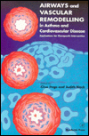 Book Airways and Vascular Remodelling in Asthma and Cardiovascular Disease: Implications for Therapeutic Intervention free
