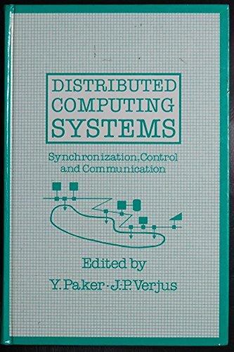 Book Distributed Computing Systems: Synchronization, Control, And Communications free