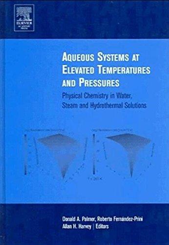 Book Aqueous Systems at Elevated Temperatures and Pressures: Physical Chemistry in Water, Steam and Hydrothermal Solutions free