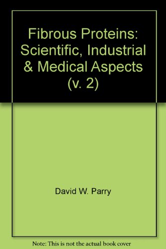 Book Fibrous Proteins: Scientific, Industrial And Medical Aspects, Volume 2 free