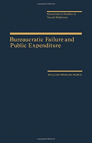 Book Bureaucratic Failure and Public Expenditure (Quantitative Studies in Social Relations) free