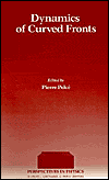Book Dynamics of Curved Fronts (Perspectives in Physics) free