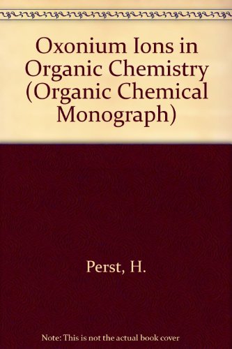 Book Oxonium Ions In Organic Chemistry (organic Chemical Monograph) free