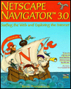 Book Netscape Navigator 3.0: Surfing The Web And Exploring The Internet  : Macintosh Version free