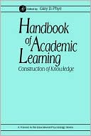 Book Handbook of Academic Learning: Construction of Knowledge (Educational Psychology) free