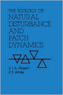 Book The Ecology of Natural Disturbance and Patch Dynamics free