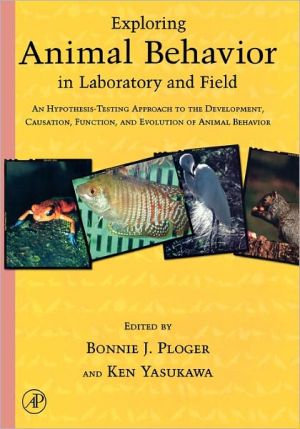 Book Exploring Animal Behavior in Laboratory and Field: An Hypothesis-testing Approach to the Development, Causation, Function, and Evolution of Animal Behavior free
