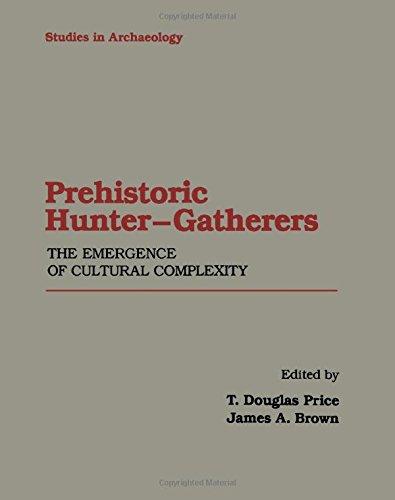 Book Prehistoric Hunter-Gatherers: The Emergence of Cultural Complexity (Studies in archaeology) free