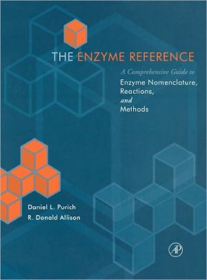 Book The Enzyme Reference: A Comprehensive Guidebook to Enzyme Nomenclature, Reactions, and Methods free