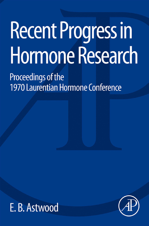 Book Recent Progress in Hormone Research: Proceedings of the 1970 Laurentian Hormone Conference free