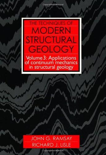 Book The Techniques of Modern Structural Geology: Applications of Continuum Mechanics in Structural Geology (Volume 3) free