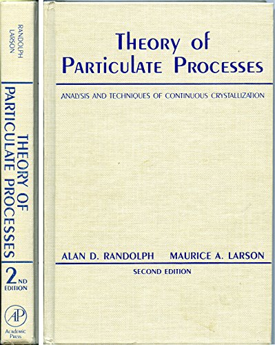 Book Theory of Particulate Processes: Analysis and Techniques of Continuous Crystallization free