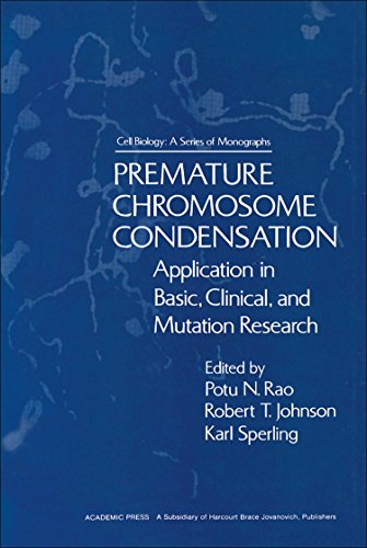 Book Premature Chromosome Condensation: Application in Basic, Clinical, and Mutation Research (Cell Biology) free
