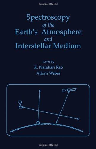 Book Spectroscopy of the Earth's Atmosphere and Interstellar Medium (Molecular Spectroscopy : Modern Research, Vol 4) free