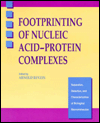 Book Footprinting of Nucleic Acid-Protein Complexes (Separation, Detection, and Characterization of Biological Macromolecules) free