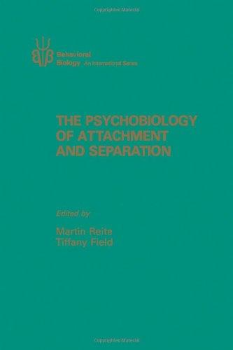 Book The Psychobiology of Attachment and Separation (Behavioral Biology : An International Series) free