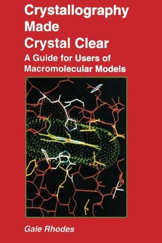 Book Crystallography Made Crystal Clear: A Guide for Users of Macromolecular Models (Complementary Science) free